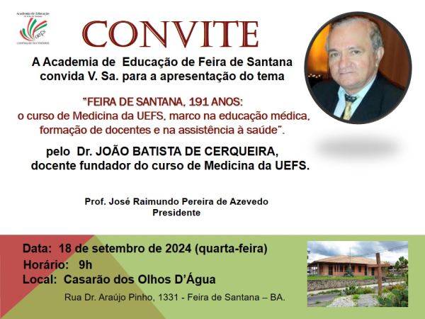Academia de Educação presta homenagem a Feira de Santana com a historia do Curso de Medicina da UEFS
