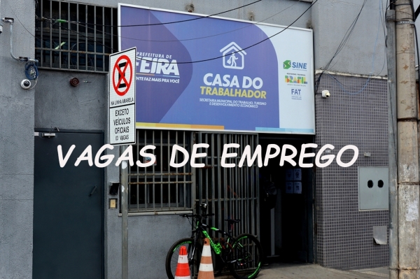 Casa do Trabalhador com 108 vagas de emprego nesta quarta-feira em diversos setores
