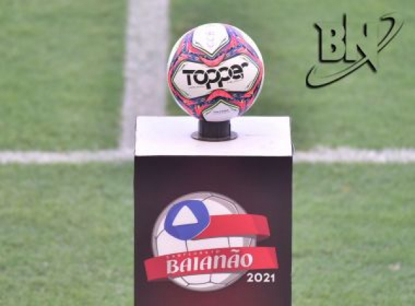 FBF adia última rodada da primeira fase do Campeonato Baiano