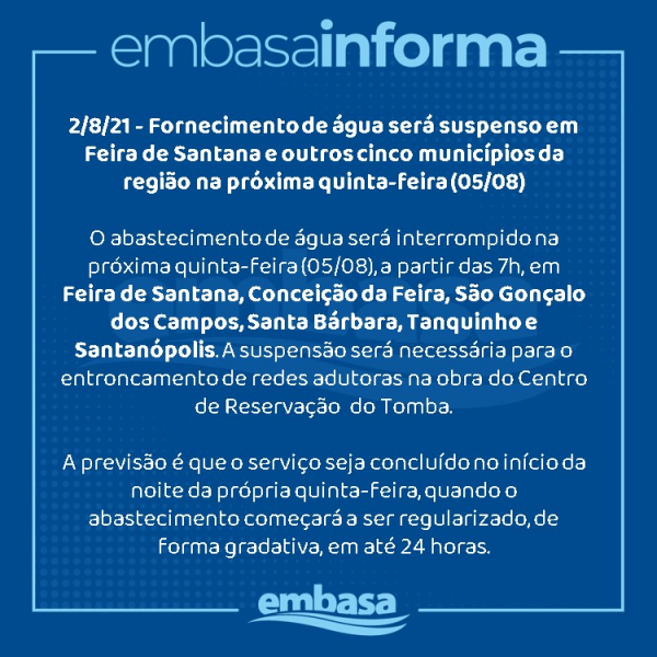 Fornecimento de água será suspenso em Feira de Santana e outros cinco municípios da região na próxima quinta-feira (5) 