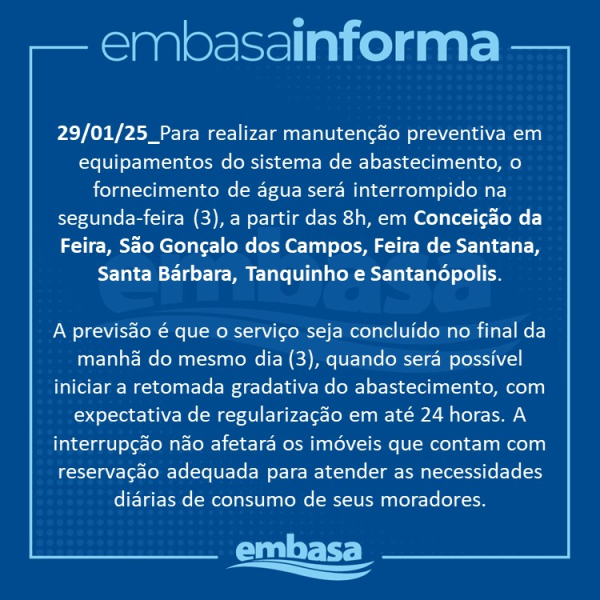 Para manutenção preventiva, fornecimento de água será interrompido na segunda-feira (3) em Feira de Santana e região 