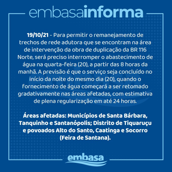 Remanejamento de rede para atender obra da duplicação da BR 116 Norte interrompe abastecimento em Tanquinho, Santa Bárbara , Santanópolis e áreas de Feira de Santana na quarta-feira (20)