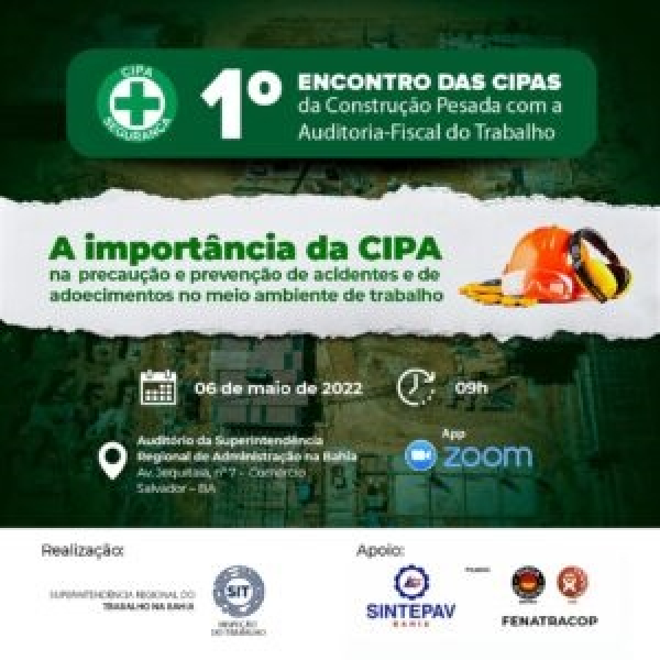 Superintendência Regional do Trabalho na Bahia realiza I Encontro das CIPAs com a Auditoria-Fiscal do Trabalho em parceria com o Sintepav-BA