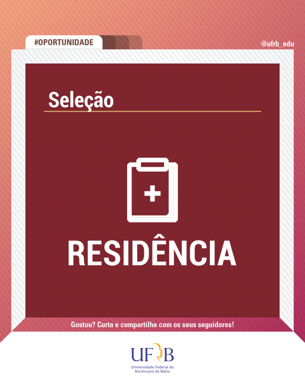UFRB abre inscrição para Programa em Residência Médica em Medicina Geral