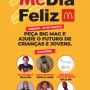 Com renda revertida para ajudar instituições de caridade,    McDia Feliz terá apresentações musicais no Boulevard  