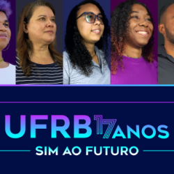 29 de julho: UFRB comemora dezessete anos e diz 'Sim ao Futuro'